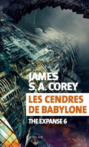 [The Expanse 06] • Les cendres de Babylone